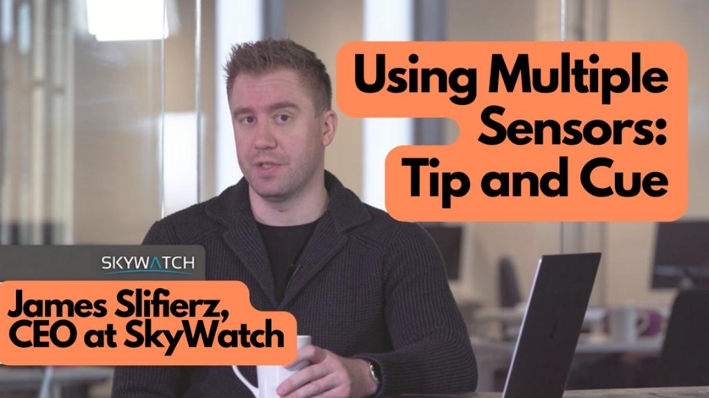 Using multiple sensors: What is a Tip and Cue Sensor?