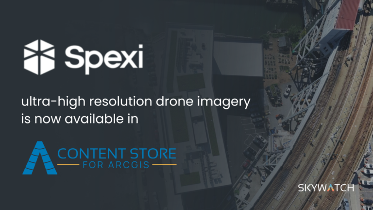 Spexi Launch - Featured Post - SkyWatch Banner announcing ultra-high resolution drone imagery now available in Content Store for ArcGIS by SkyWatch/Spexi logos present